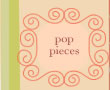 Pop Pieces