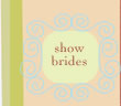Show Brides